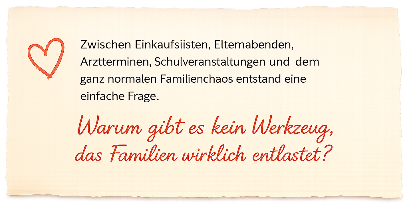 Warum gibt es kein Werkzeug, das Familien wirklich entlastet?